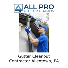 Gutter cleanout contractor Allentown, PA