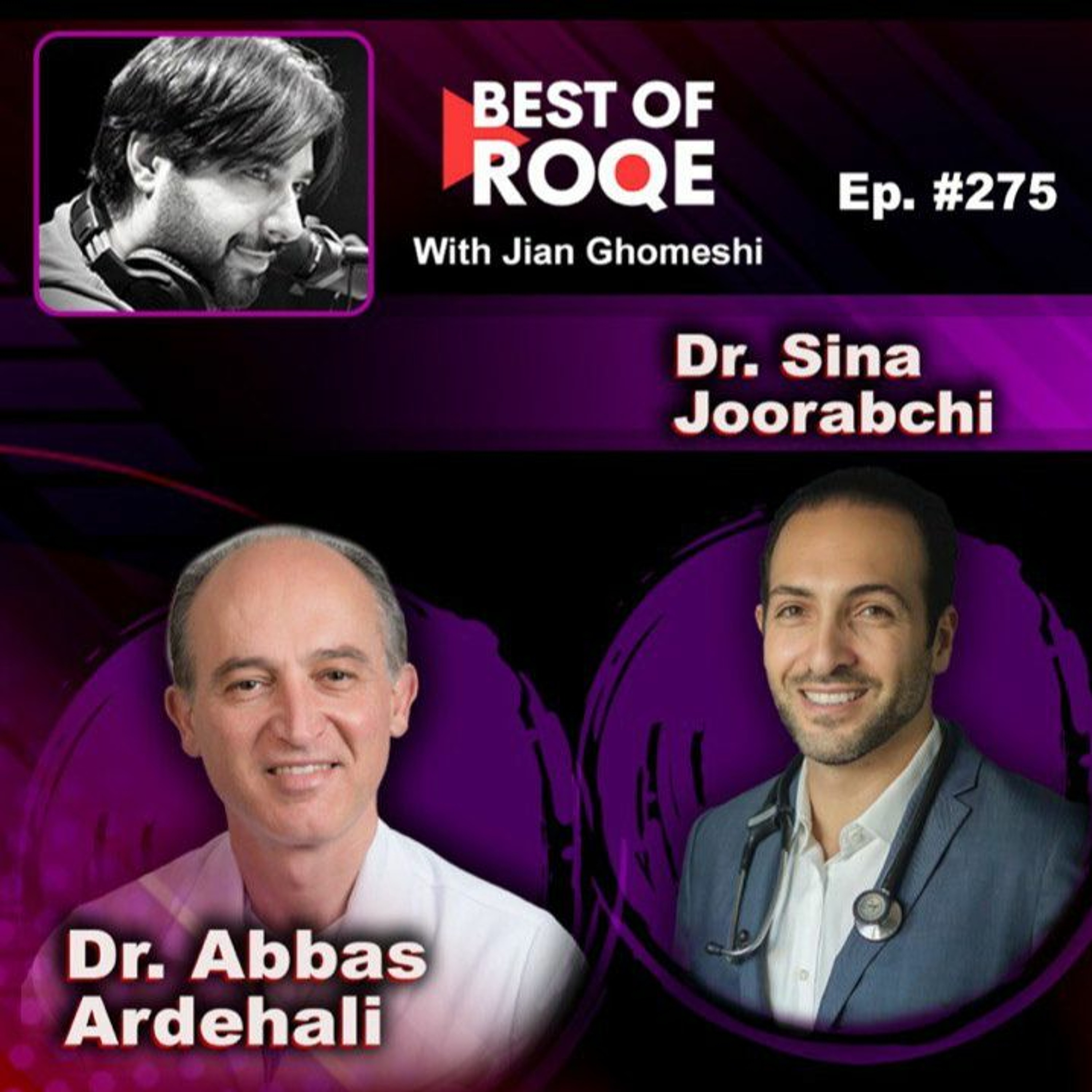 Roqe Ep#275 - The Best of Roqe - Dr. Abbas Ardehali, Dr. Sina Joorabchi episode artwork