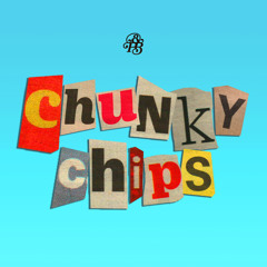 Chunky Chips