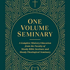 [VIEW] EBOOK 📗 One Volume Seminary: A Complete Ministry Education From the Faculty o