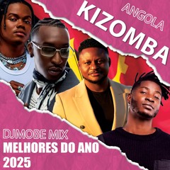 Kizomba Angola Mix Melhores do Ano 2025 - DjMobe Mix