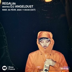 Regal86 invites DJ ANGELDU$t - 06 février 2024