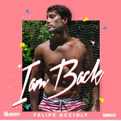 QHM547 - Felipe Accioly - I Am Back (Carlos Hdz Remix)