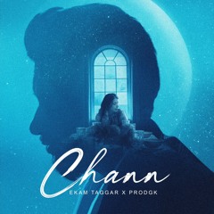 Chann | Ekam Taggar | ProdGK