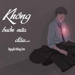 Không Buồn Nữa Đâu - Nguyễn Hồng Sơn