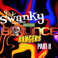 Swanky's Bank Holiday Bounce BANGERS #2