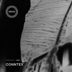 OECUS Podcast 406 // CONNTEX