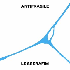 LE SSERAFIM - ANTIFRAGILE (Blue Flame Ver.)