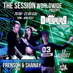 FRENSCH & SHANAY #18 Feat. Guest Mix By DirtyKing
