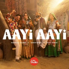 Coke Studio Pakistan |Season 15 | Aayi Aayi