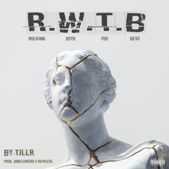 R.W.T.B (Prod. Angelsuffers X Ruthless)