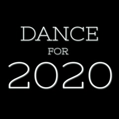 Dance For 2020 (Interlude)
