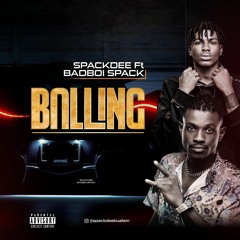 Balling featuring Badboi Spack