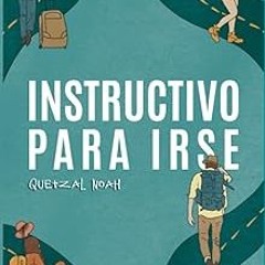 # Instructivo para irse (Spanish Edition) @ Quetzal Noah (Author)