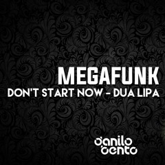 MEGAFUNK Don't Start Now - Dua Lipa Vs DJ Danilo Bento
