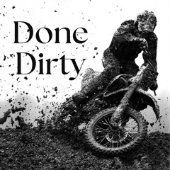 Done Dirty