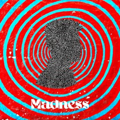Madness