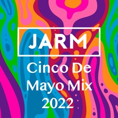 JARM - Cinco De Mayo Mix