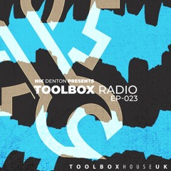 Nik Denton - Toolbox House Radio EP23