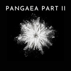 Pangaea Part II