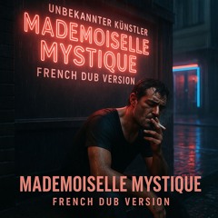 Mademoiselle Mystique (French Dub Version)