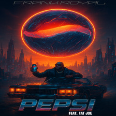 PEPSI FT. FAT JOE