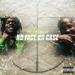 NO FACE NO CASE FEAT QUIN NFN PROD DXOR