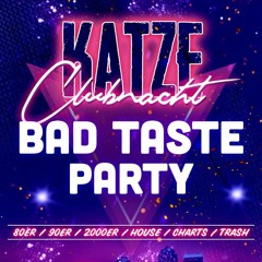 Bad Taste Party - Club Katze