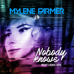 Nobody knows (Wouf's Remix 2020)
