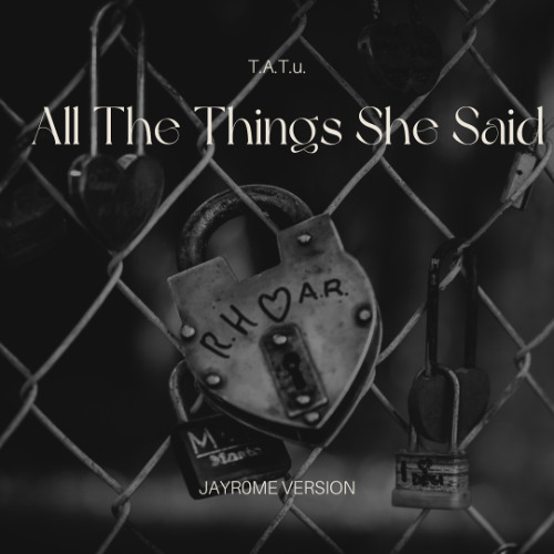 T.A.T.u. - All The Things She Said (JAYR0ME VERSION)