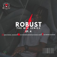 ROBUST MIX SERIES EP.4