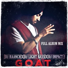 DBI Remix - DIljit | Goat Album | Sampler Mix | DJ Light Bass | DJ Raanch | DJ Impact