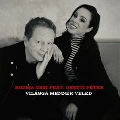 Kozma Orsi Feat. Geszti Péter - Világgá Mennék Veled (Dj. Gery & Rolee Bootleg)