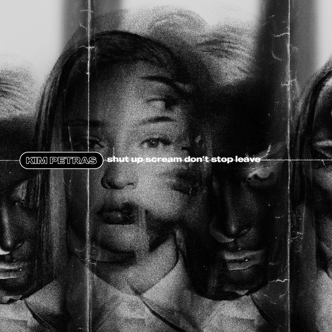 Kim Petras - Shut Up, Scream, Don’t Stop, Leave