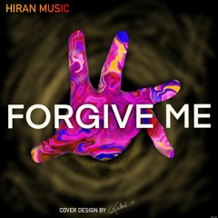 Hiran - Forgive Me (Official Audio) Master
