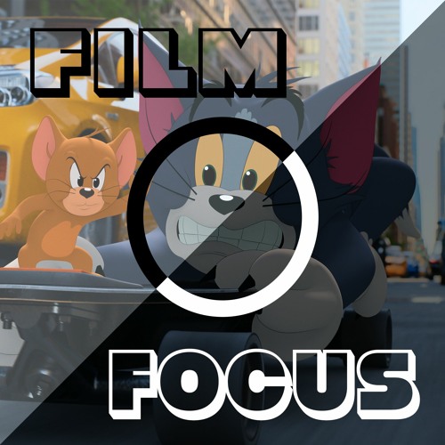 Stream Episode 116 Tom and Jerry Review by Film Focus Listen