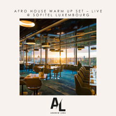 Afro House Warm Up Set 2025 – Live @ Sofitel Luxembourg