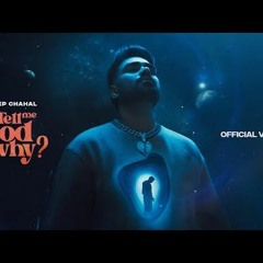 Deep Chahal - Tell Me God Why|  newPunjabi Song 2024