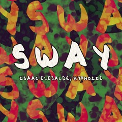 Isaac Elejalde, Hypnoize - Sway