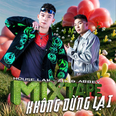 ZIK & ABBEY On Air | Khong Dung Lai | Mixtape HouseLak