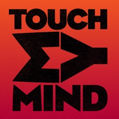 Touch My Mind (Original Mix)