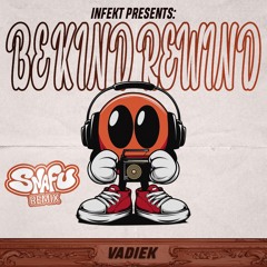 Infekt - Be Kind, Rewind (Snafu Remix)