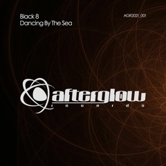Black 8 - Dancing By The Sea (Original Mix) Afterglow Records