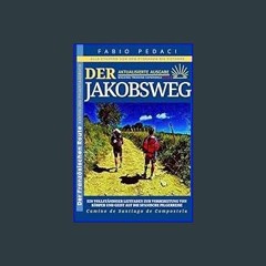 #^Download 📖 *DER JAKOBSWEG*Camino de Santiago de Compostela: Vollständiger Führer zur Vorbereitun