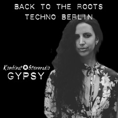 Back To The Roots Techno BERLIN by GYPSY