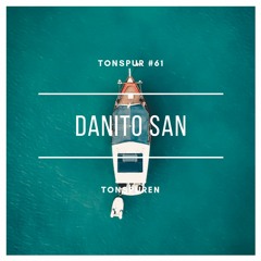 Tonspur #61 - Danito San