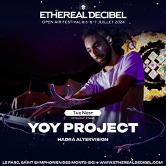YOY PROJECT [HADRA ALTERVISION] - Ethereal Decibel Festival 2024