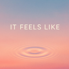 It Feels Like - BLUSCRNZ