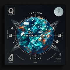 QuantumQuattro (Mix) by Polarians (Maykurnaddur Records)