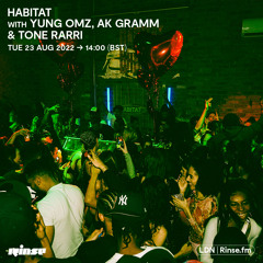 HABITAT with YUNG_OMZ, AK GRAMM & TONE RARRI - 23 August 2022